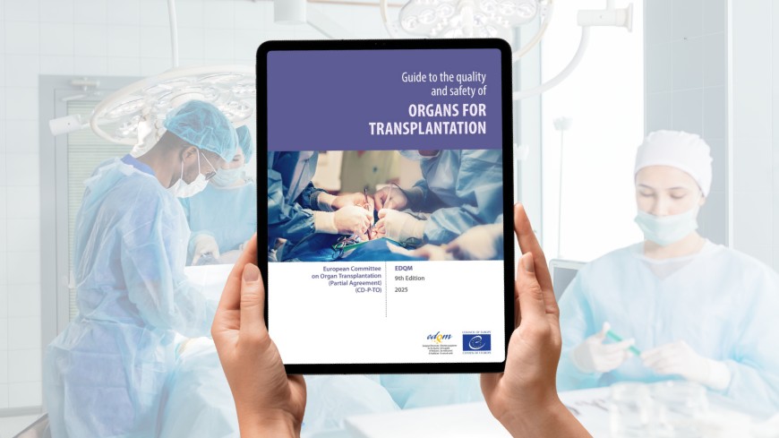 Guide to the quality and safety of organs for transplantation – EDQM releases 9th edition