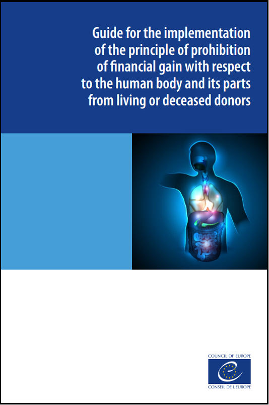 Guide for the implementation of the principle of prohibition of financial gain with respect to the human body and its parts from living or deceased donors (2018)