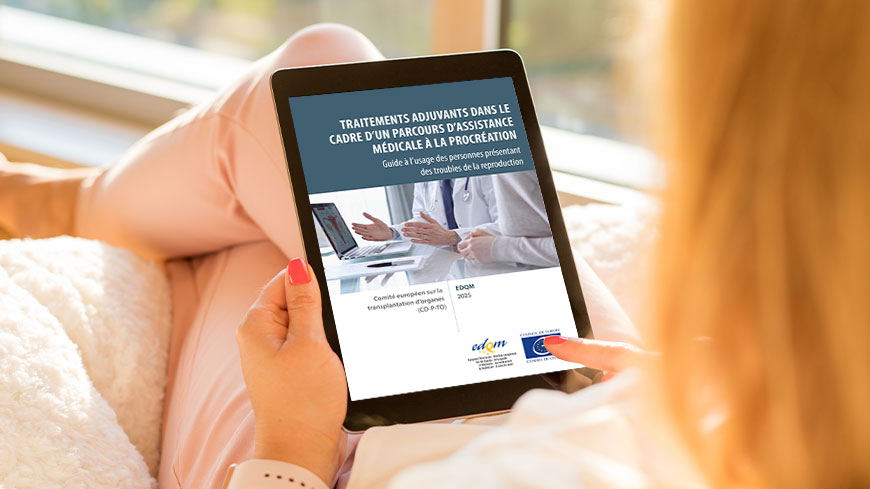Assistance médicale à la procréation : l’EDQM publie une brochure sur les traitements adjuvants