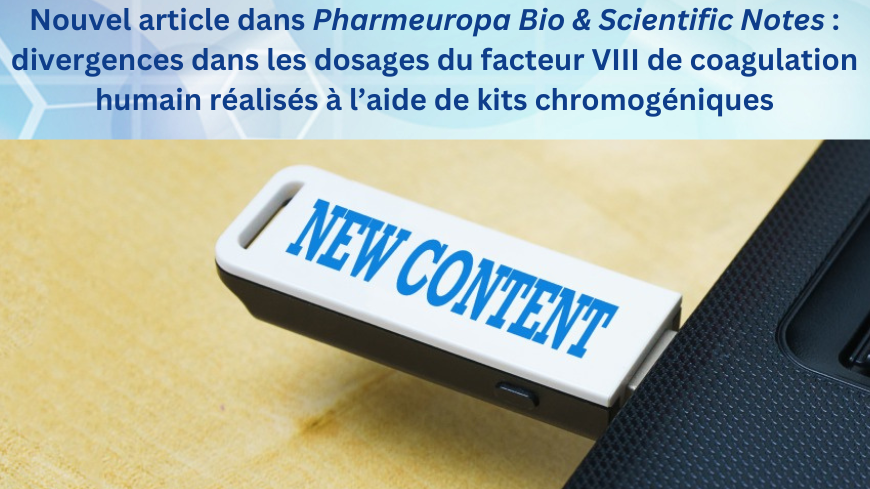 Nouvel article dans Pharmeuropa Bio & Scientific Notes : divergences dans les dosages du facteur VIII de coagulation humain réalisés à l’aide de kits chromogéniques