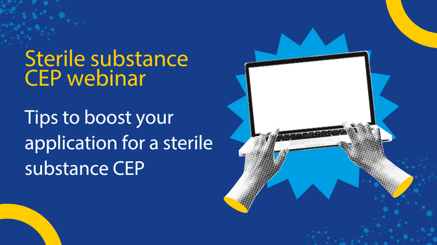 Save the date: Sterile substance CEP webinar on 4th June 2025
