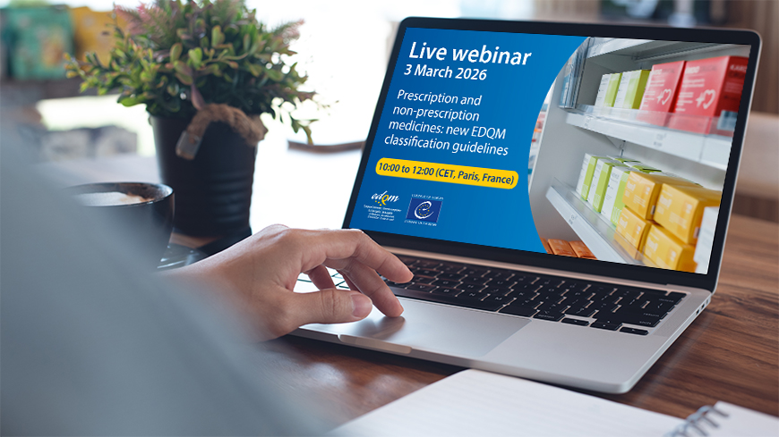 Webinaire de l’EDQM sur le statut de délivrance des médicaments : comprendre la nouvelle approche de classification