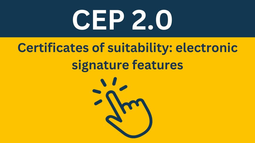 CEP 2.0 – Certificates of suitability: electronic signature features